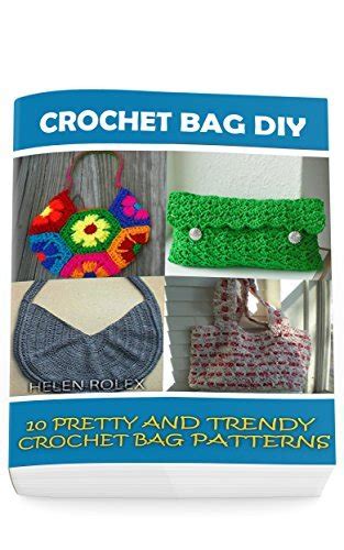 crochet bag diy 1 helen rolex 2016|Crochet Bag DIY: 10 Pretty and Trendy book by Helen Rolex.